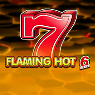 Flaming Hot 6 Reels
